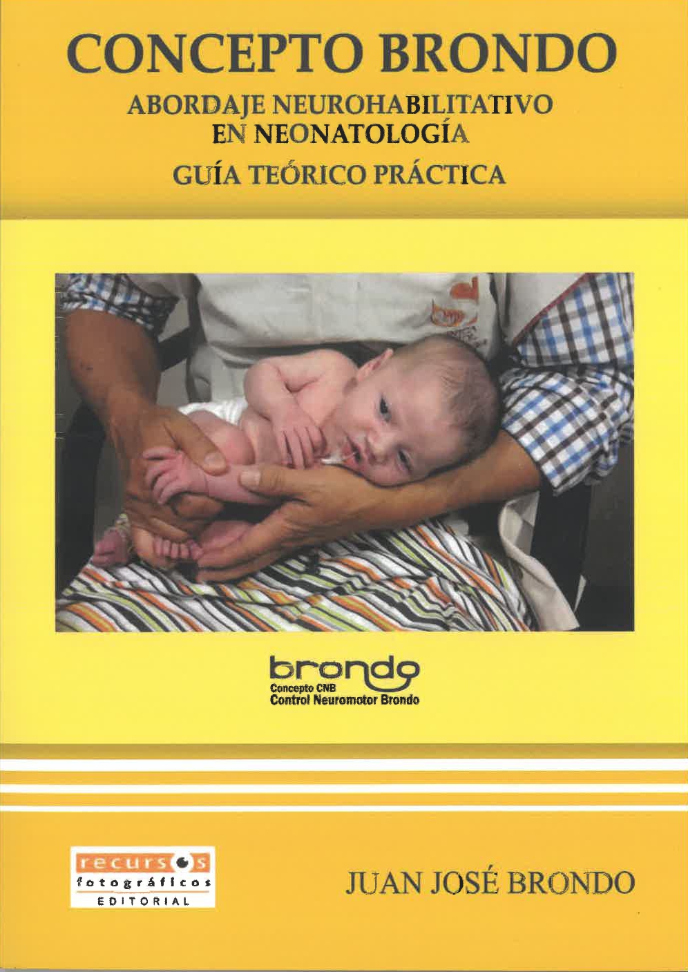 Cover Vorderseite Brondo Buch 2025 ABORDAJE NEUROHABILITATIVO EN NEONATOLOGÍA