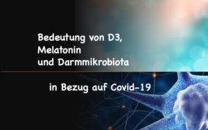 Kurs: Die Bedeutung von D3, Melatonin und Darmmikrobiota in Bezug auf Covid-19